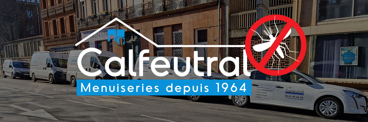 Calfeutral Moustiquaires Toulouse